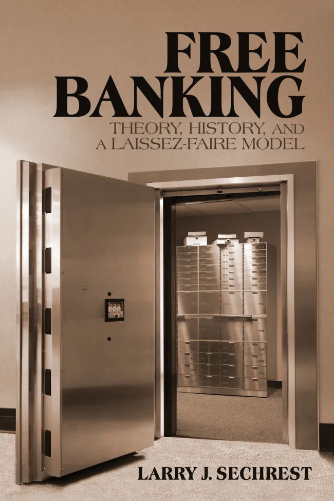 Free Banking by Larry Sechrest